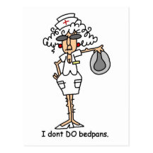 I don't do bedpans! post card