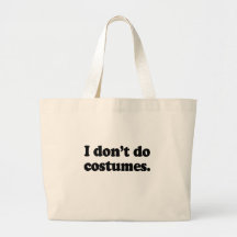 I don't do costumes canvas bags