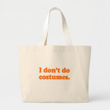 I don't do costumes Costume Canvas Bag
