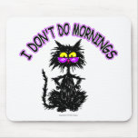 "I Don't Do Mornings" Cat Gifts