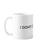 I DON'T DO MORNINGS mug