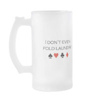 I don't even fold laundry T-shirt Coffee Mug