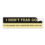 I DON'T FEAR GOD bumper stickers