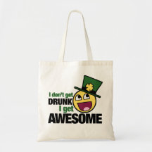 I Don't get drunk Tote Bag