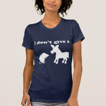 I Don't Give A T Shirts