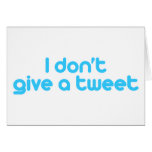 I don't give a tweet