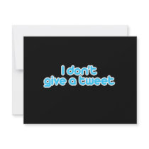 I don't give a tweet