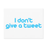 I don't give a tweet