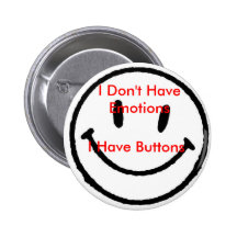 I Don't Have Emotions Pin