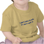 "I don't have to smile" apparel Tee Shirts