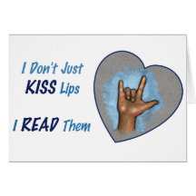 I Don't Just Kiss Lips, I READ Them: ASL Card