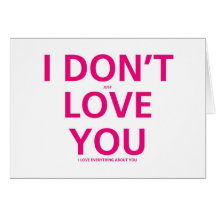 I don't just Love You - Valentine Card