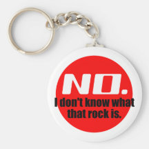 I Don't Know What That Rock Is (Red) Key Chain