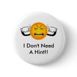 I Don't Need A Hint!! Geocaching Swag Pin