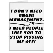 I Don't Need Anger Management Card