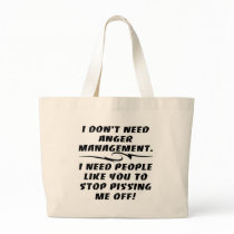 I Don't Need Anger Management I Need Bags