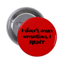 I don't own emotion, I RENT Button