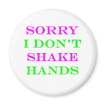 I Don't Shake Hands 2 Fridge Magnet