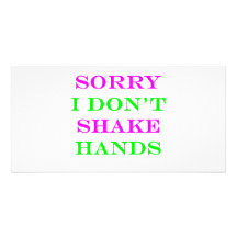 I Don't Shake Hands 2 Photo Greeting Card