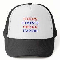 I Don't Shake Hands Trucker Hat