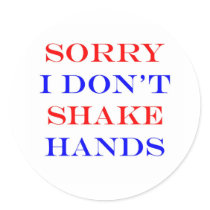 I Don't Shake Hands Round Sticker
