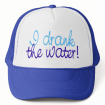 I Drank the Water hats