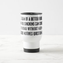 I Dream Of A Better World... Coffee Mugs