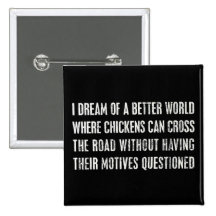 I Dream Of A Better World... Pin