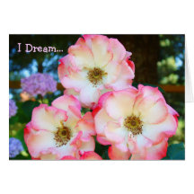 I Dream of a Lovely Day in the Garden with You! Card