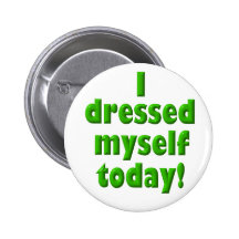 I dressed myself today button