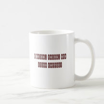 I drink, think, and stink COFFEE! Coffee Mugs