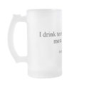 I drink to make other people more interesting mugs