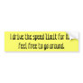 I drive the speed limit for H.P.feel free to go... Bumper Sticker