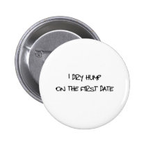 I Dry Hump buttons