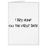 I Dry Hump Greeting Card