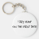 I Dry Hump Keychain