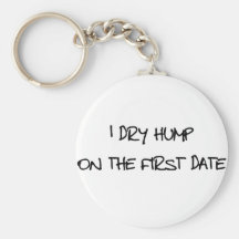 I Dry Hump Keychain