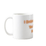 I Embrace My Age, You Can Too, Hug Me Mug