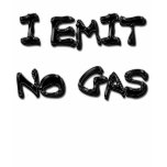 I EMIT NO GAS t-shirt