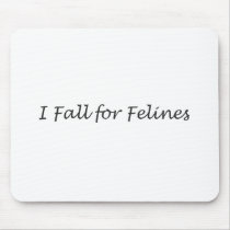 I Fall for Felines Mouse Pads