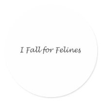 I Fall for Felines Stickers