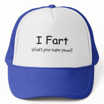 I Fart Whats Your Super Power