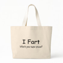 I Fart Whats Your Super Power Canvas Bag