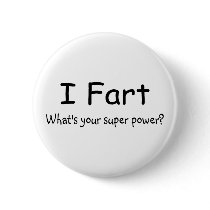 I Fart Whats Your Super Power