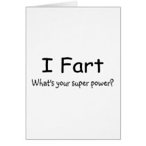 I Fart Whats Your Super Power