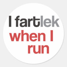 I FARTlek quand je cours - FARTlek drôle Adhésifs Ronds