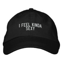 I feel kinda sexy