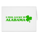 I feel lucky in Alabama Greeting Card