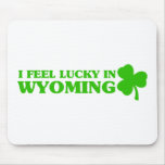 I feel lucky in Wyoming Mouse Pad