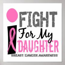 I Fight For My Daughter Breast Cancer Print